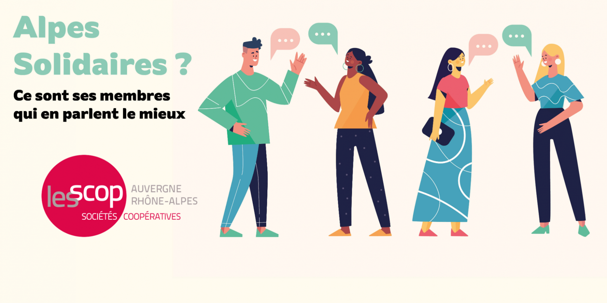 Illustration avec 4 personnes discutant ensemble. Texte sur la gauche : &quot;Alpes Solidaires ? Ce sont ses membres qui en parlent le mieux&quot;. En dessous, le logo de l&#039;URSCOP Auvergne-Rhône-Alpes.