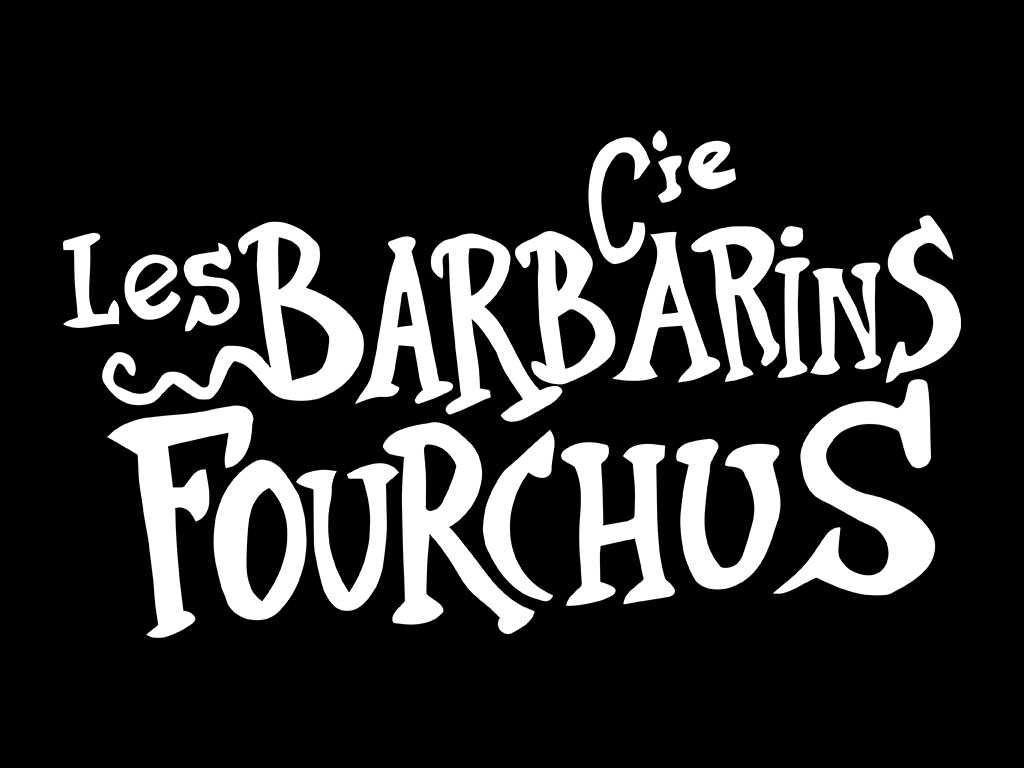 Cie Barbarins Fourchus