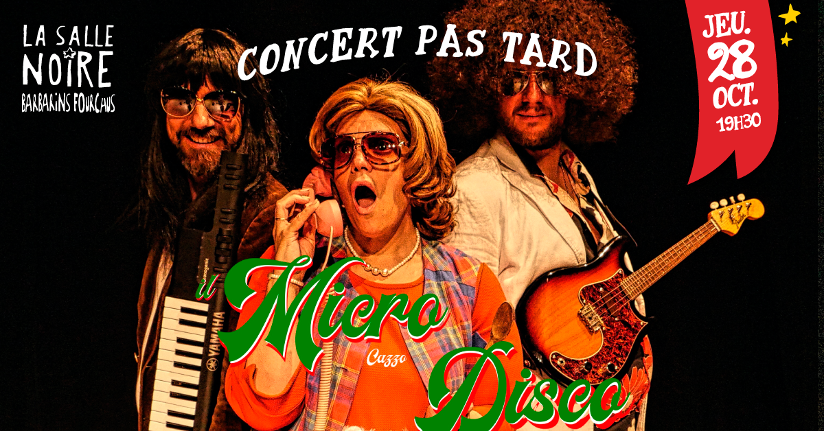 Concert pas tard • La Salle Noire – Grenoble (38)