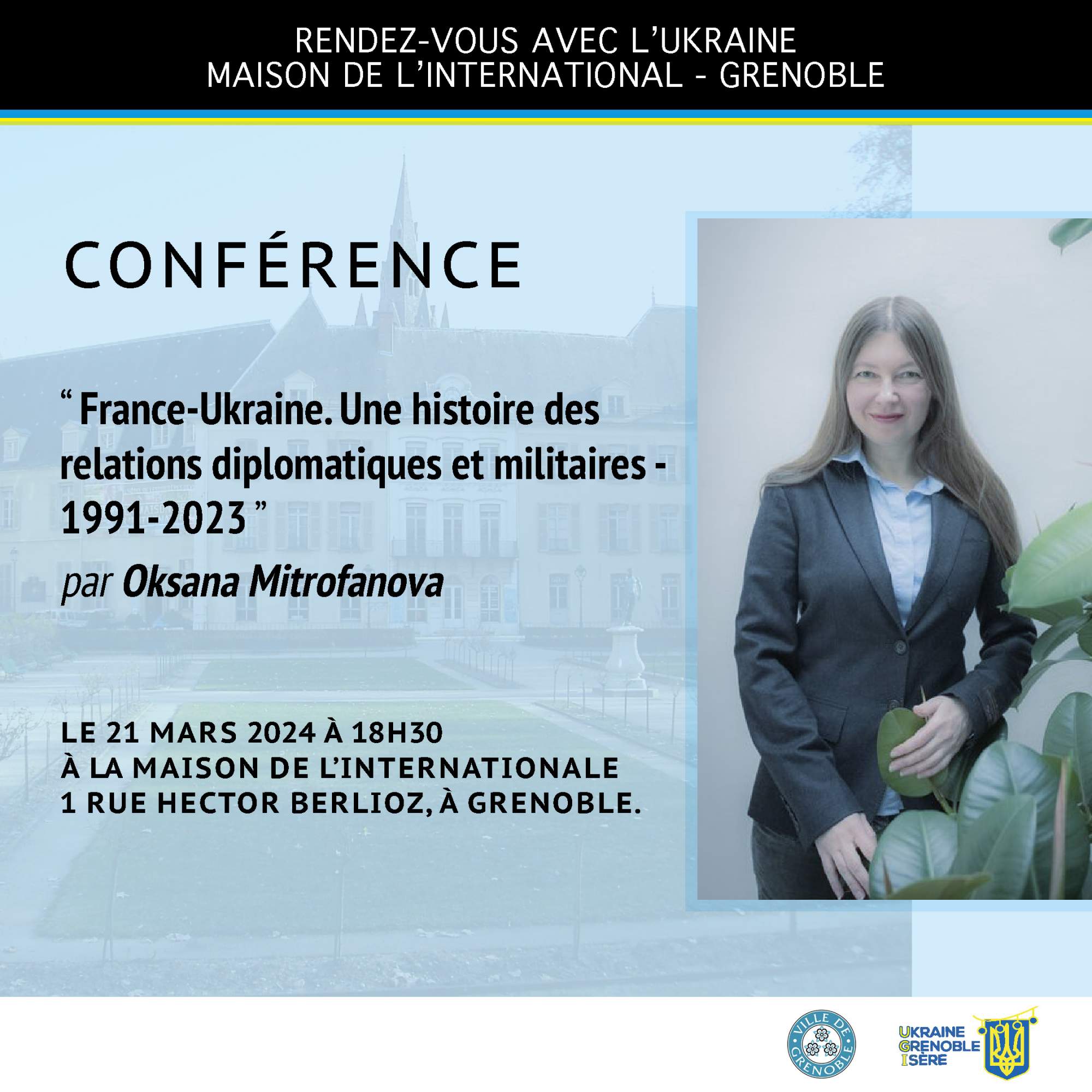 CONFÉRENCE « 𝗙𝗿𝗮𝗻𝗰𝗲-𝗨𝗸𝗿𝗮𝗶𝗻𝗲 » relations diplomatiques et militaires