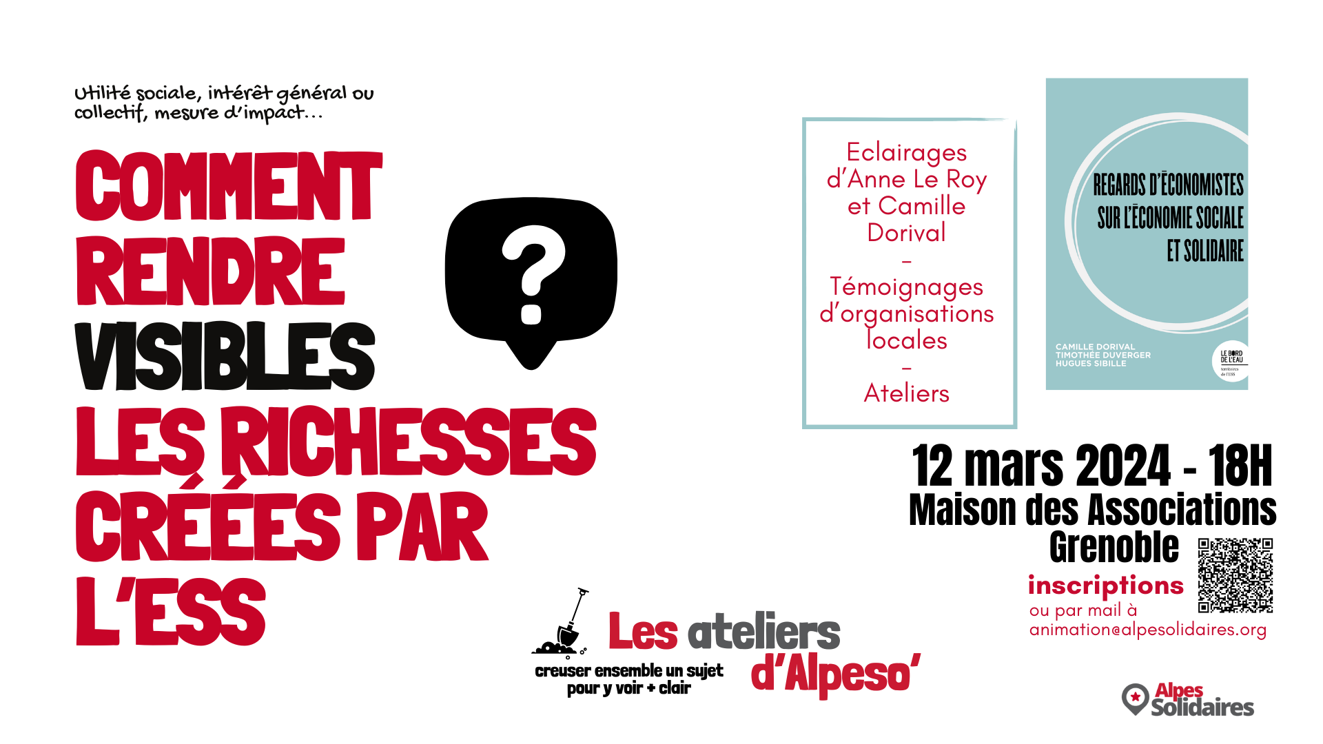 Comment rendre visibles les richesses produites par nos organisations ( sociales et solidaires ) ?