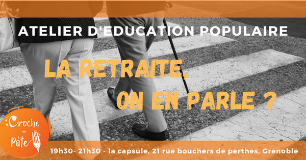 Atelier d&rsquo;éducation populaire : la retraite, on en parle ?