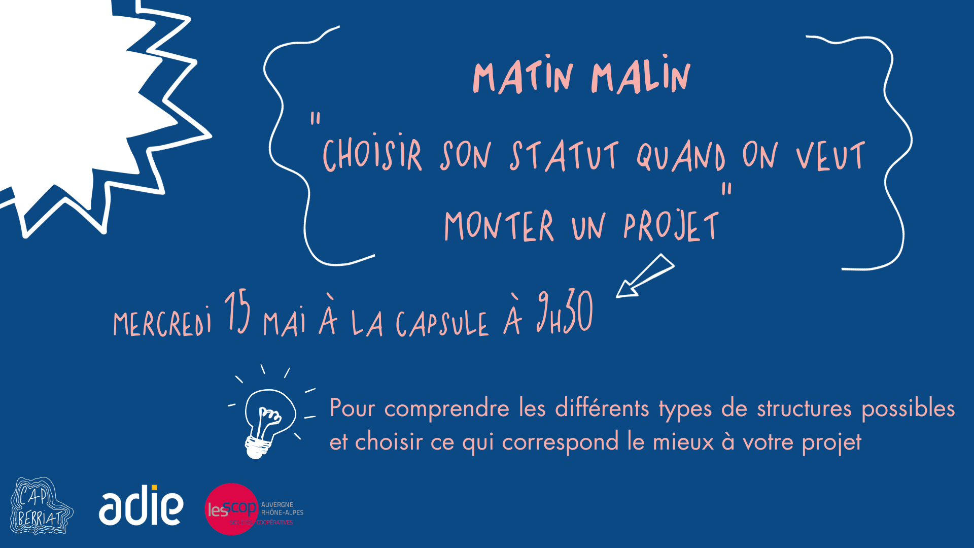 Matin Malin « Choisir son statut » – Cap Berriat + ADIE + URSCOP
