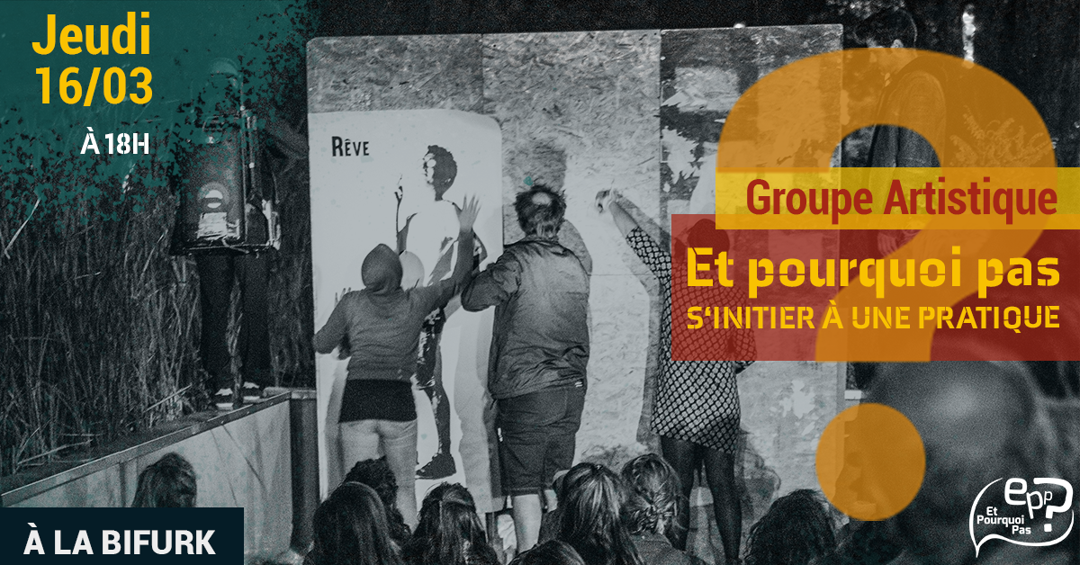 Appel à participation – Groupe Artistique « Et Pourquoi pas s&rsquo;initier à une pratique ? » 16/03