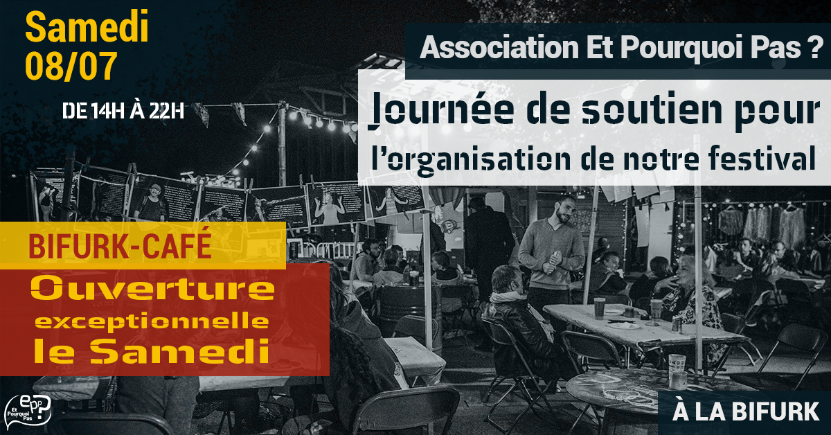 Journée de soutien // Association Et Pourquoi Pas ? // Bifurk-Café