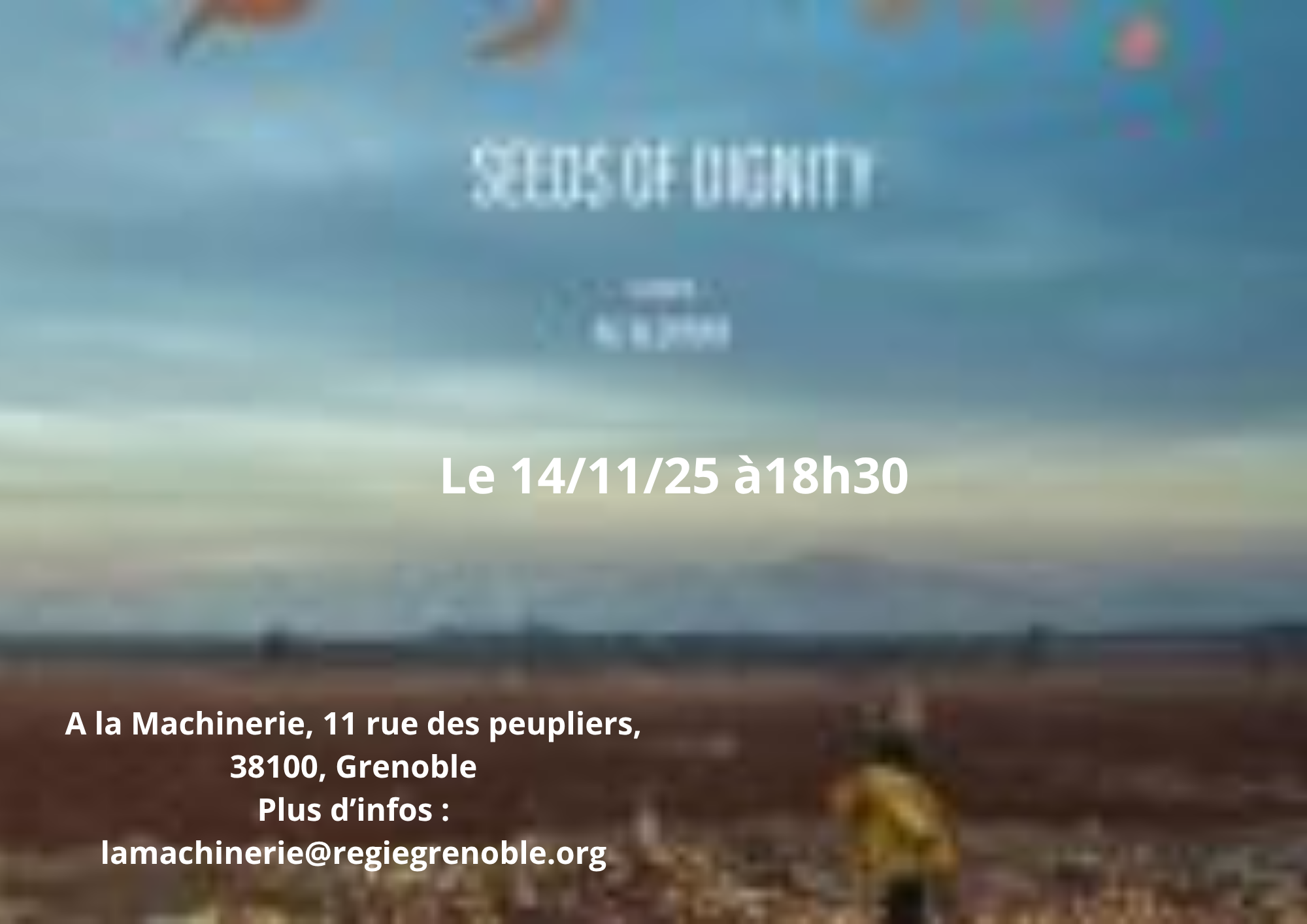 Projection du film  » Seeds of Dignity » à La Machinerie