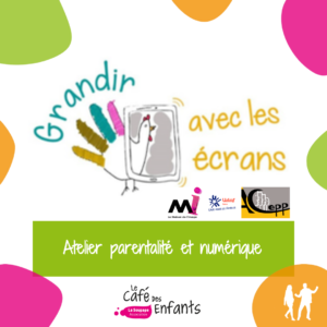 Atelier – Grandir avec les écrans