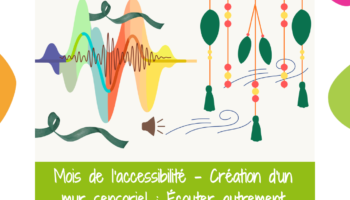 Mois de l’accessibilité – Création d’un mur sensoriel : Écouter autrement (dès 3 ans)