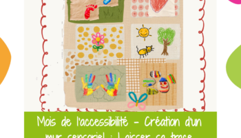 Mois de l’accessibilité – Création d’un mur sensoriel : Laisser sa trace (dès 3 ans) 