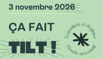 « Ça fait Tilt » ! La journée dédiée à la transition écologique des associations [Evènement gratuit pour les adhérents CRESS]